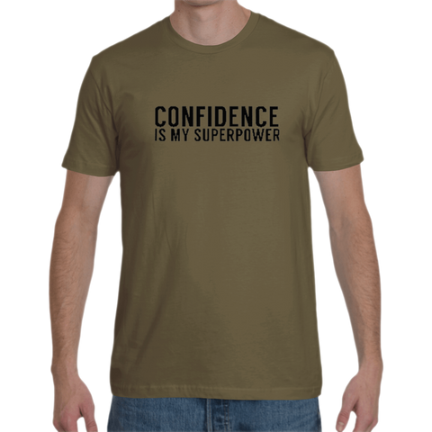 ARMY GREEN "CONFIDENCE IS MY SUPERPOWER" T-SHIRT