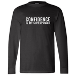 Black "CONFIDENCE IS MY SUPERPOWER" Long Sleeve Shirt