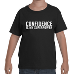 Kids - Black "CONFIDENCE IS MY SUPERPOWER" T-Shirt